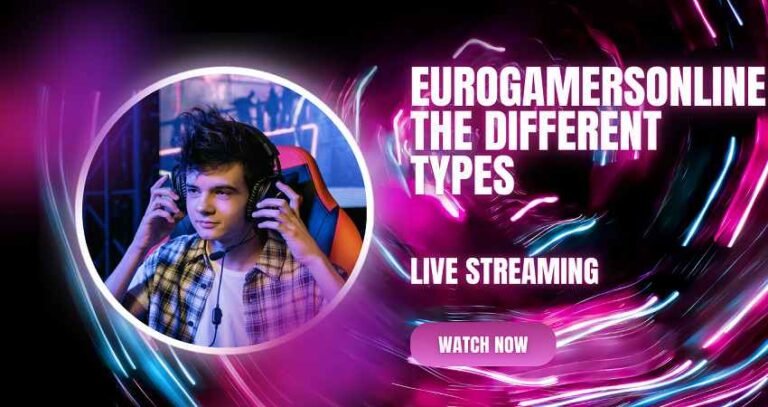 EuroGamersOnline The Different Types – A Practical Guide