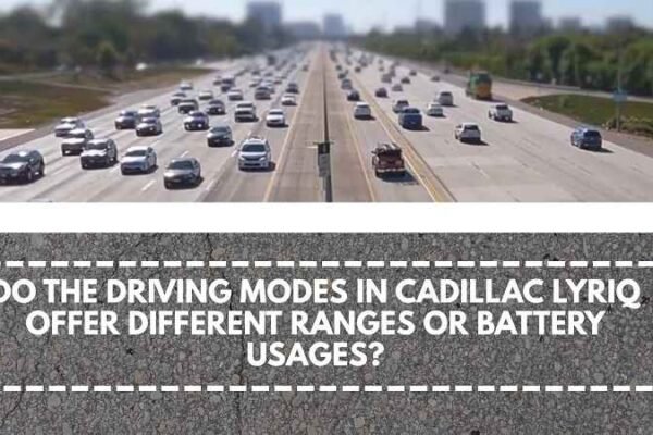 Do the driving modes in Cadillac Lyriq offer different ranges or battery usages during real-world highway driving